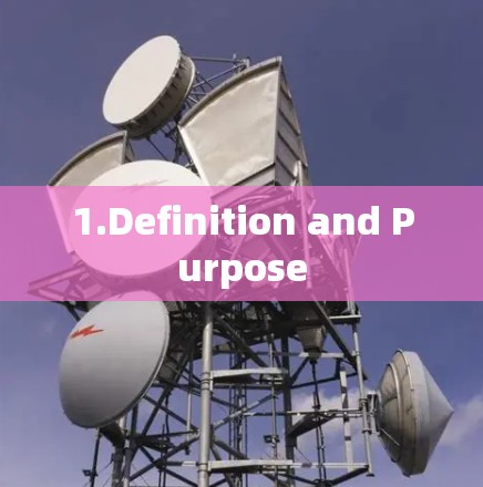 1.Definition and Purpose