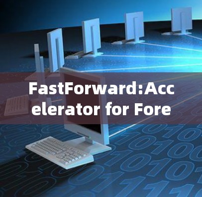FastForward:Accelerator for Foreign Software Development