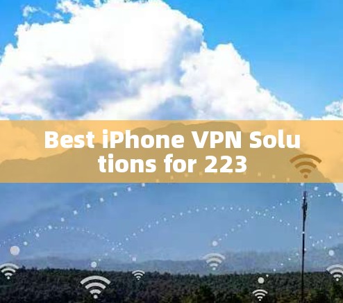 Best iPhone VPN Solutions for 223