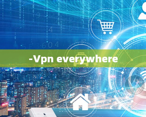 -Vpn everywhere
