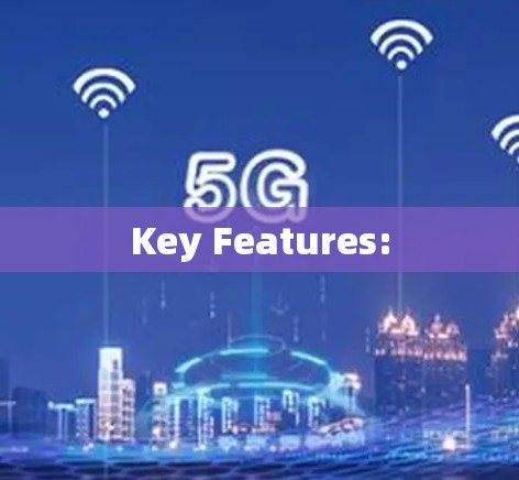 Key Features: